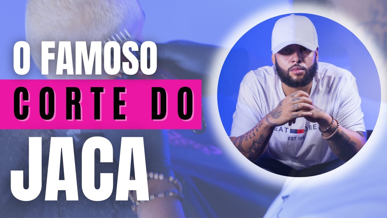O Famoso Corte do Jaca - Produção para Barbeiros