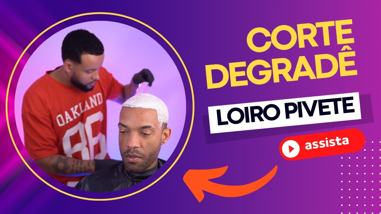 Corte Degrade - Loiro Pivete - Produção para Barbeiros